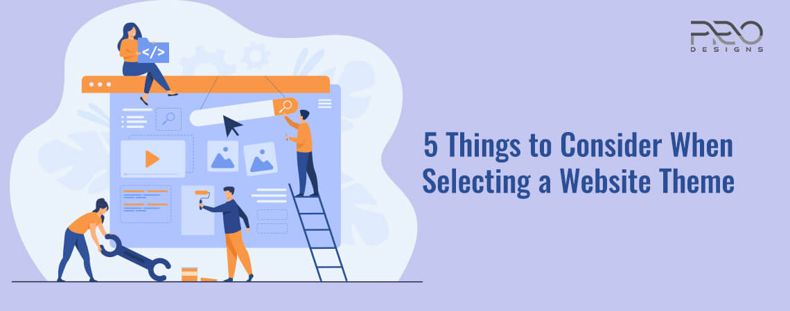 5 Things to Consider when Selecting a Website Theme 